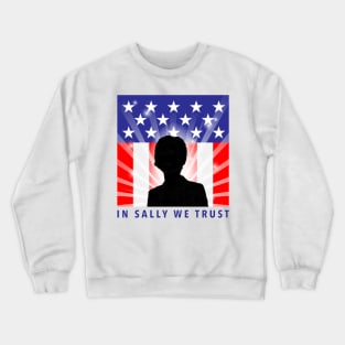 In Sally We Trust Crewneck Sweatshirt